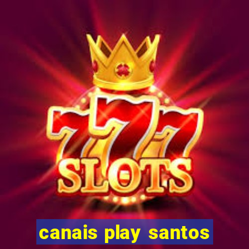 canais play santos